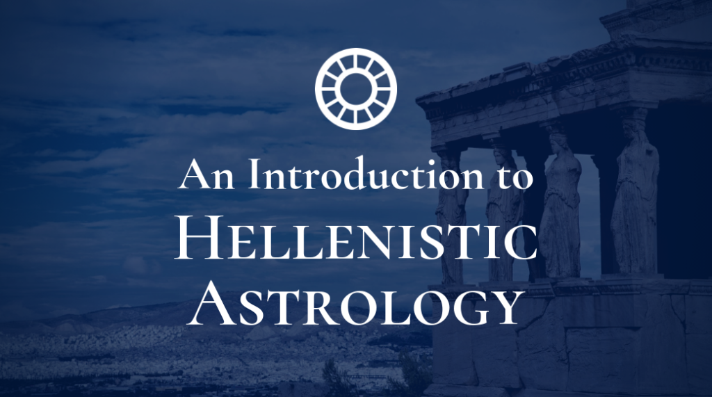 Introduction to Hellenistic Astrology